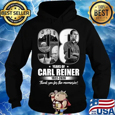 98 years of carl reiner 1922 2020 thank you for the memories stars s Hoodie