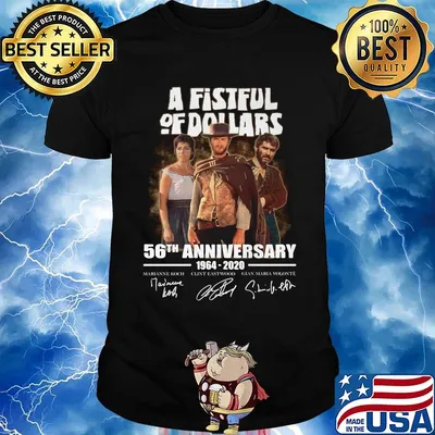 A fistful of dollars 56th anniversary 1964 2020 thank you for the memories signatures shirt