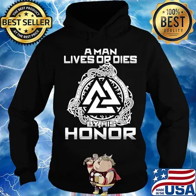 A man lives or dies by his honor s Hoodie