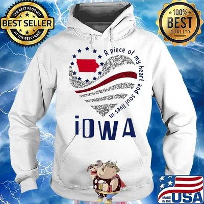 A piece of my heart and soul lives in Iowa Map s Hoodie
