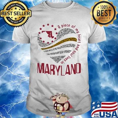 A piece of my heart and soul lives in maryland shirt