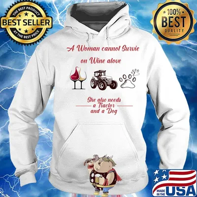 A woman cannot survie on wine alove she also needs a tractor and a dog footprints s Hoodie