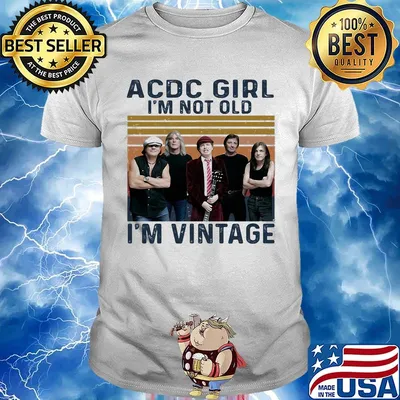 AC DC girl I'm not old I'm vintage retro shirt
