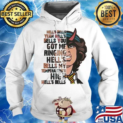 Acdc hell's bells yeah hell's belles you got me ringing hells bells my temperature's hugh hell's bells s Hoodie