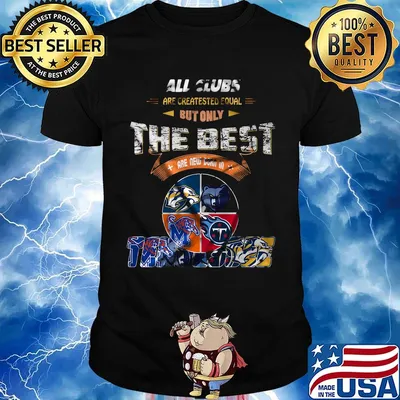 All clubs are created equal but only the best are new born in tennessee shirt