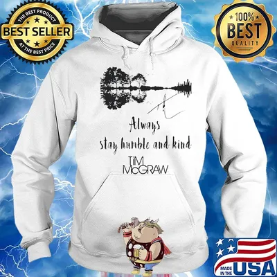 Always stay humble and kind tim mcgraw signatures s Hoodie