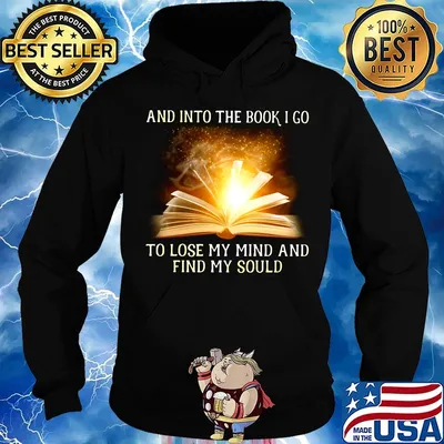 And into the book i go to lose my mind and find my soul s Hoodie