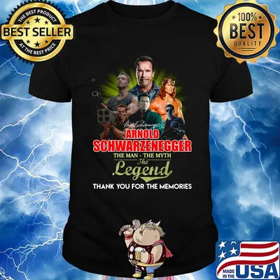 Arnold schwarzenegger the man the myth the legend thank you for the memories signature shirt