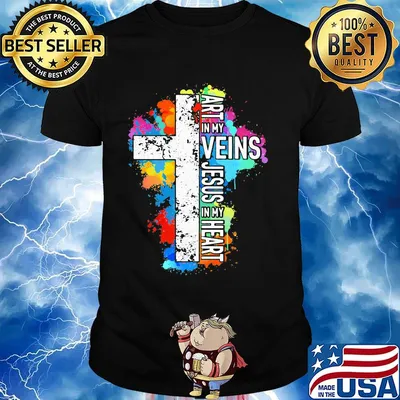 Art in my Veins Jesus in my heart shirt