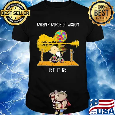Autism awareness snoopy and charlie whisper words of wisdom let it be shirt