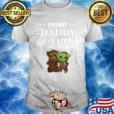 Baby groot and baby yoda proud daddy of 2 little heroes shirt