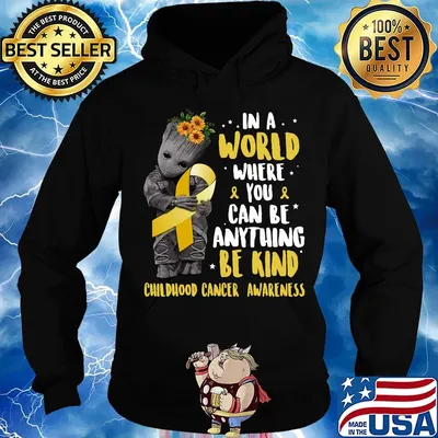 Baby groot in a world where you can be anything be kind childhood cancer awareness sunflowers s Hoodie