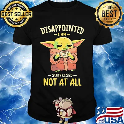 Baby yoda disappointed i am surprised not at all shirt