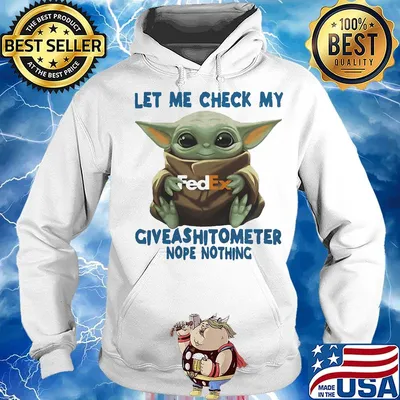 Baby yoda hug fedex let me check my giveashitometer nope nothing s Hoodie