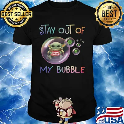 Baby yoda hug giant eagle stay out of my bubble covid-19 shirt
