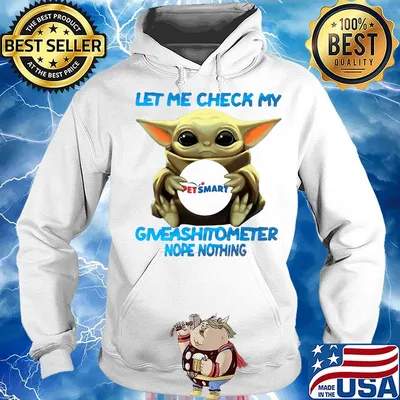 Baby yoda hug petsmart let me check my giveashitometer nope nothing s Hoodie