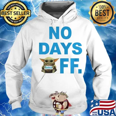 Baby yoda hug sysco no day off s Hoodie