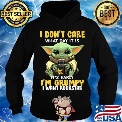 Baby yoda i don't care what day it is i'm grumpy i want rockstar s Hoodie