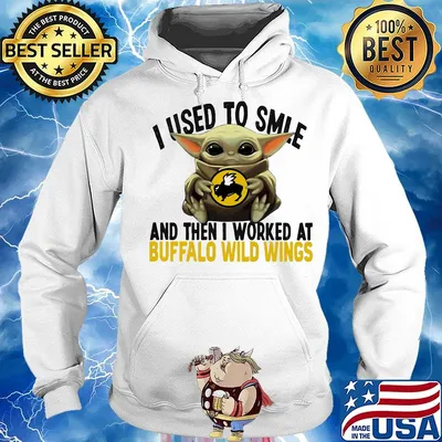Baby yoda i used to smile and then i worked at buffalo wild wings s Hoodie