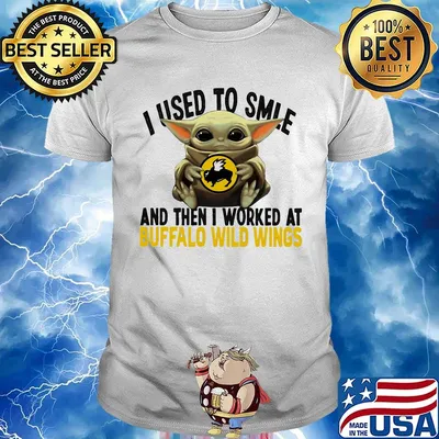 Baby yoda i used to smile and then i worked at buffalo wild wings shirt