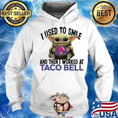 Baby yoda i used to smile and then i worked at taco bell s Hoodie