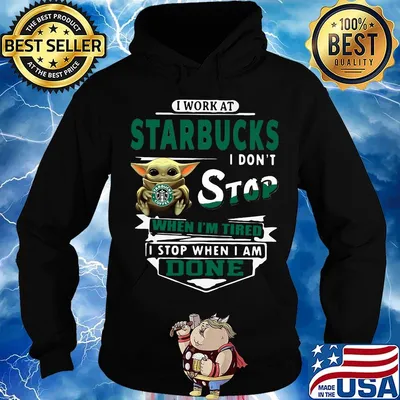 Baby yoda i work at starbucks i don't stop when i'm tired i stop when i am done s Hoodie