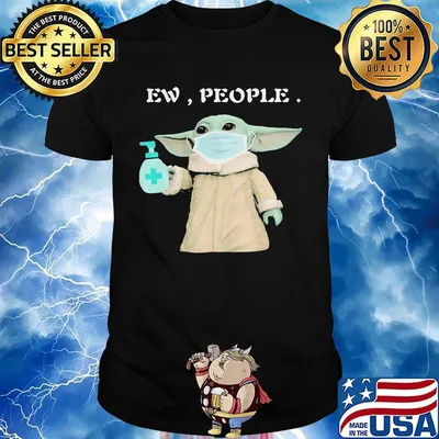 Baby yoda mask washing your hand ew people shirt