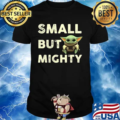 Baby yoda small but mighty black shirt