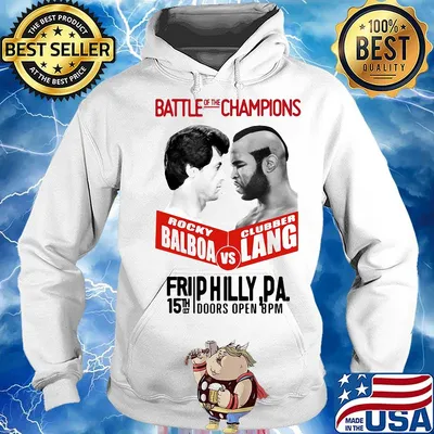 Battle of the champions rocky balboa vs clubber lang fri 15th october doors open 8pm s Hoodie