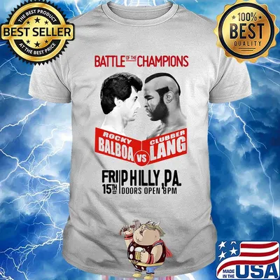 Battle of the champions rocky balboa vs clubber lang fri 15th october doors open 8pm shirt