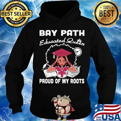 Bay path educated queen proud of my roots s Hoodie