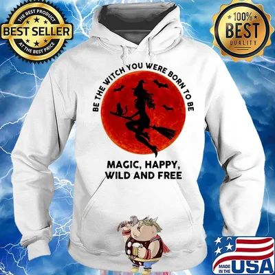 Be the witch you were born to be magic happy wild and tree moon blood s Hoodie