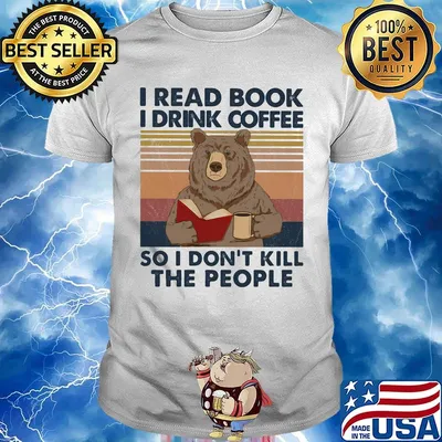 bear I read book i drink coffee so i don't kill the people vintage retro shirt