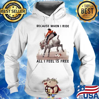 Because when i ride all i feel is free s Hoodie