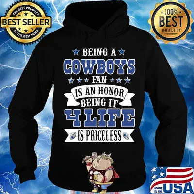 Being a cowboys fan is an honor being in your life is priceless s Hoodie