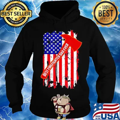 Best firefighter dad ever american flag independence day s Hoodie