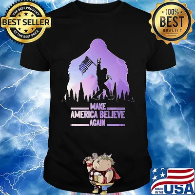 Bigfoot flag make america believe again shirt