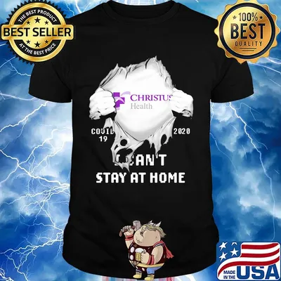 Blood insides christus health covid-19 2020 i can't stay at home shirt
