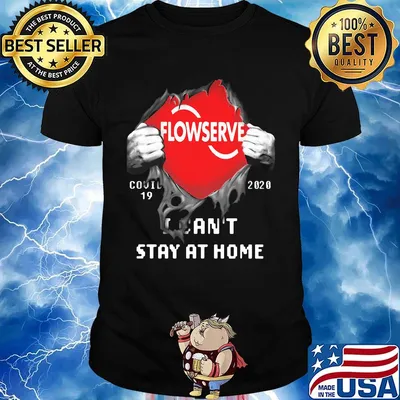 Blood insides flowserve covid-19 2020 i can't stay at home shirt