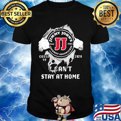 Blood insides jimmy john's covid-19 2020 i can't stay at home shirt