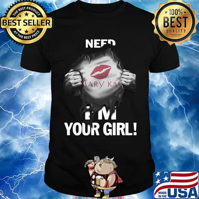 Blood insides need mary kay i'm your girl shirt