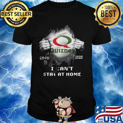 Blood insides quiznos covid-19 2020 i can't stay at home shirt