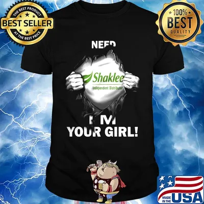 Blood insides shaklee independent distributor need i'm your girl shirt