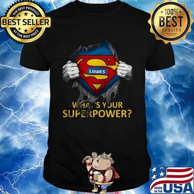Blood insides superman lowe's what's your superpower shirt