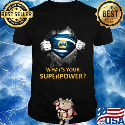 Blood insides superman napa what's your superpower shirt