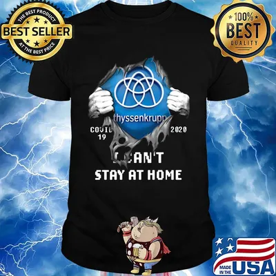 Blood insides thyssenkrupp covid-19 2020 i can't stay at home shirt