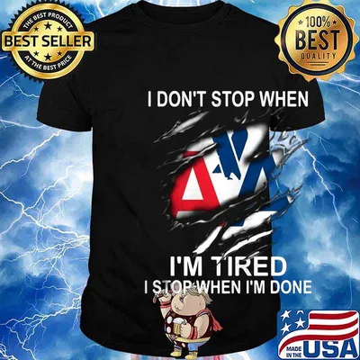 Blue and red triangle airline logo i don't stop when i'm tired i stop when i'm done shirt