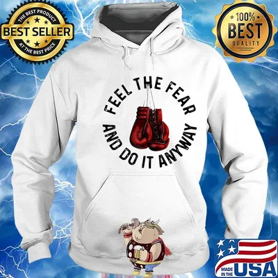 Boxing feel the fear and do it anyway s Hoodie