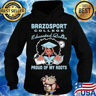 Brazosport college educated queen proud of my roots s Hoodie
