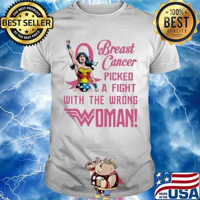 Breast cancer picked a fight with the wrong wonder women shirt
